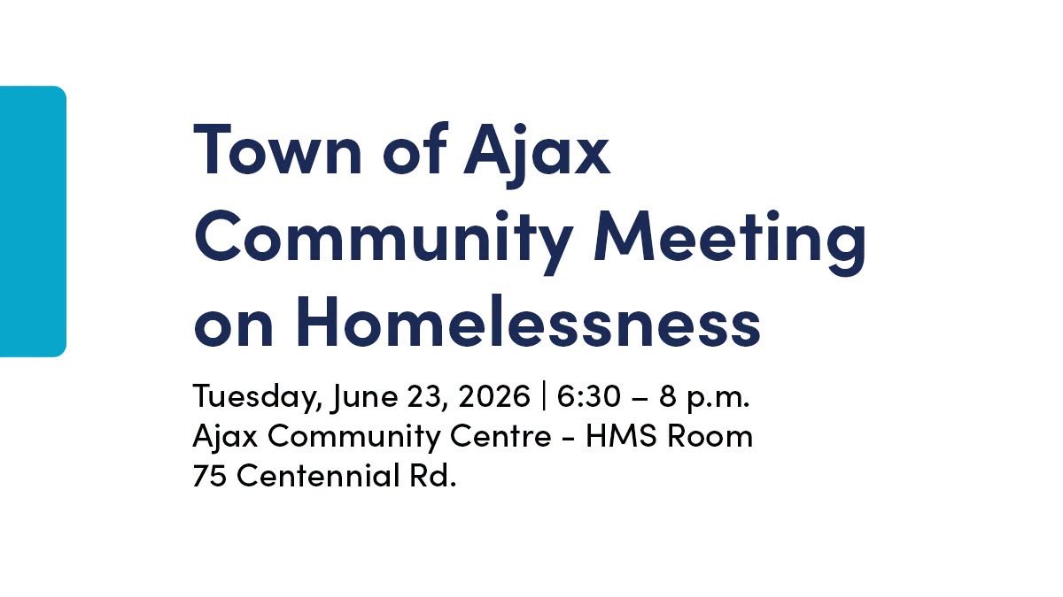 Town of Ajax Community Meeting on Homelessness